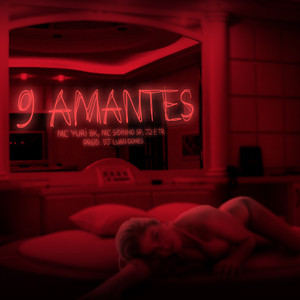 Nove Amantes (Explicit)