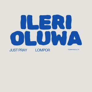 Ileri oluwa (feat. Lompor)