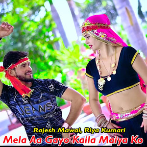 Mela Aa Gayo Kaila Maiya Ko