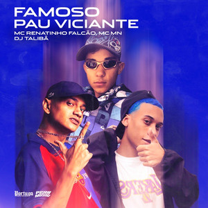 Famoso Pau Viciante (Explicit)