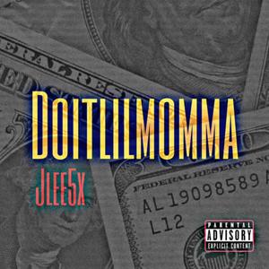 Doitlilmomma (Explicit)