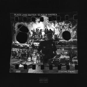 Black Lives Matter / Black in America (Explicit)