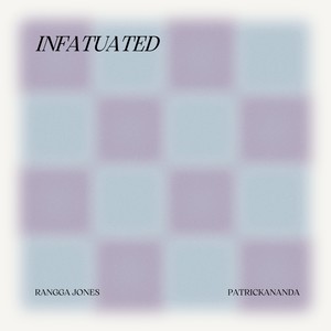 Infatuated (With Patrickananda)