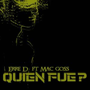 Quien fue (feat. Mac goss) (Explicit)