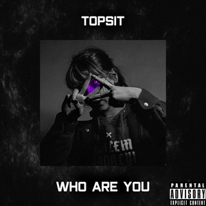 Who Are You (Explicit)