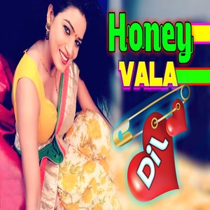 Honey Vala Dil