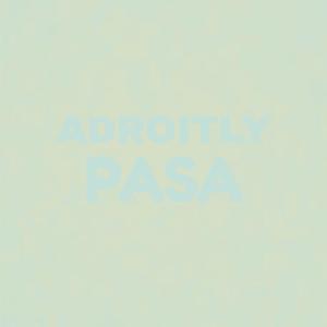 Adroitly Pasa