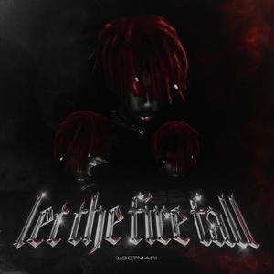 LET THE FIRE FALL (Explicit)