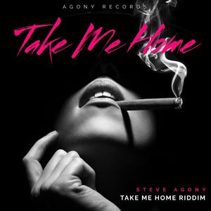 Take Me Home Riddim (feat. Steve Agony)