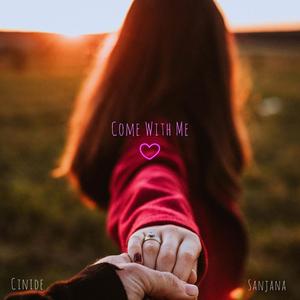 Come With Me (feat. Sanjana)