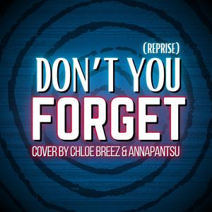 Don't You Forget (feat. Annapantsu) (Reprise|Explicit)