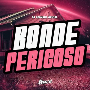 Bonde Perigoso (Explicit)