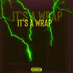 Its A Wrap (Explicit)