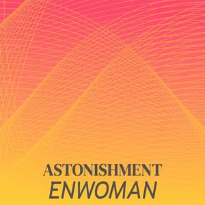 Astonishment Enwoman