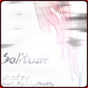 Solitude (feat. painfulpretty) [Explicit]