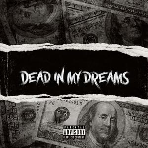 Dead in my dreams (feat. Gone4glory) (Explicit)