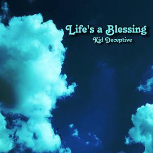 Life's a Blessing EP (Explicit)