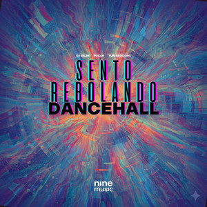 SENTO REBOLANDO (DANCE HALL|Explicit)
