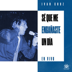 Sé que me Engañaste un Día (En Vivo)