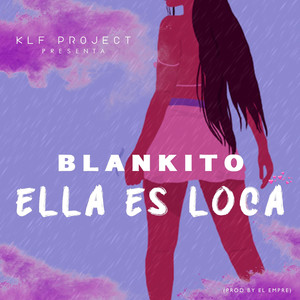 Ella Es Loca (Explicit)