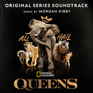 Queens (Original Series Soundtrack) (野性王后 纪录片原声带)