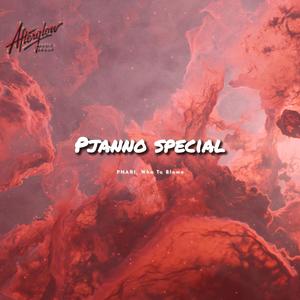 Pjanno (feat. Who To Blame) (Special Version)