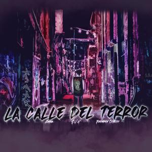 La Calle Del Terror (Explicit)