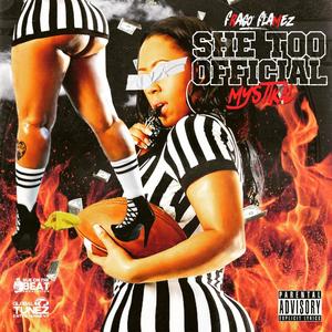 SHE TOO OFFICIAL (feat. MYSTIKAL & RUE ON THE BEAT) [Explicit]