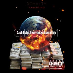 C.R.E.A.M. Cash Rules Everything Around Me (Explicit)