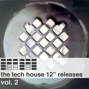 The Tech House 12'' Releases, Vol. 2