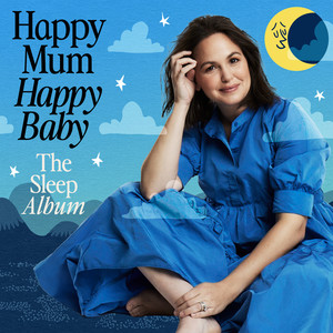 Happy Mum Happy Baby: The Sleep Album