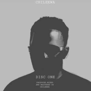 CHILEKWA: DISC ONE (Explicit)