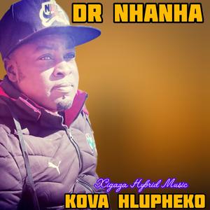 Kova Hlupheko (feat. Dr Nhanha himself)