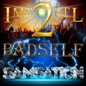 Badself (feat. Immort'l 2) [Forever Bass Mix]