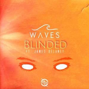 Blinded(feat. James Delaney)