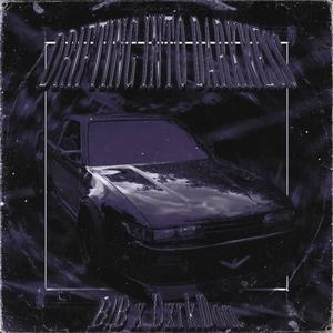 DRIFTING INTO DARKNESS (feat. DxrkDon) (Explicit)