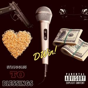 Struggles To Blessings (Explicit)