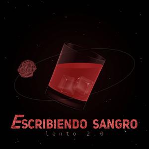 ESCRIBIENDO SANGRO (Lento 2.0) [Explicit]