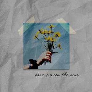 Here Comes The Sun (feat. Emma Newton)