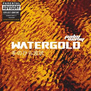 Watergold (Explicit)