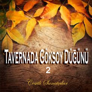 Tavernada Göksoy Düğünü, Vol. 2