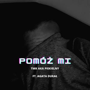Pomóż mi(feat. Agata Durał) (Explicit)