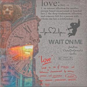 Wait On Me (feat. ChinoDaGrand, GodRa & Twino)