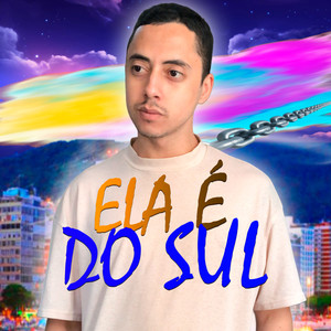 Ela é do Sul (Explicit)