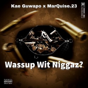 Wassup Wit Niggaz? (Explicit)