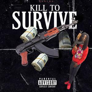 Kill To Survive Ep (Explicit)