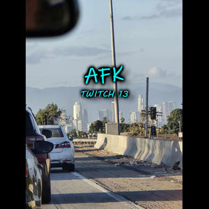 AFK (Explicit)