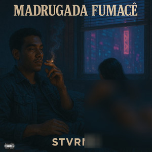 Madrugada Fumacê (Explicit)