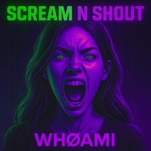 SCREAM N SHOUT