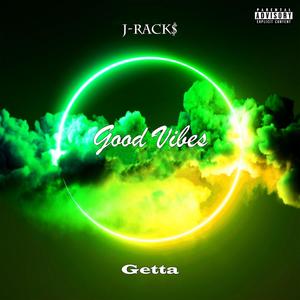 Good Vibes (feat. Getta) (Explicit)